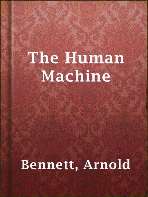 Title details for The Human Machine by Arnold Bennett - Available